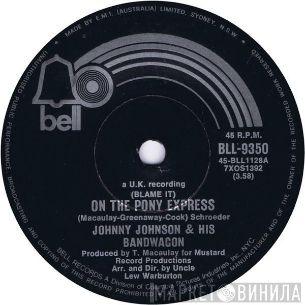  Johnny Johnson And The Bandwagon  - (Blame It) On The Pony Express