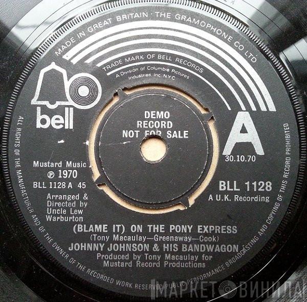  Johnny Johnson And The Bandwagon  - (Blame It) On The Pony Express