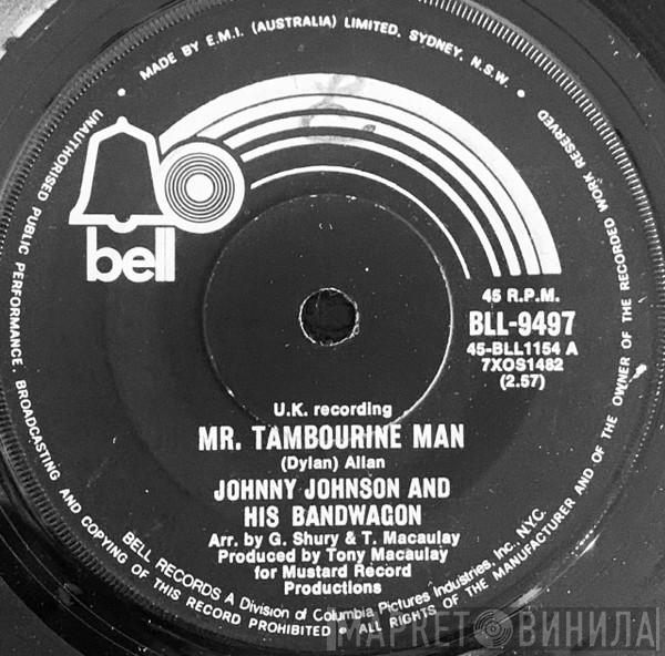  Johnny Johnson And The Bandwagon  - Mr. Tambourine Man / Soul Sahara
