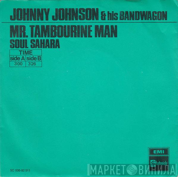  Johnny Johnson And The Bandwagon  - Mr. Tambourine Man / Soul Sahara