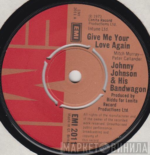 Johnny Johnson And The Bandwagon - Give Me Your Love Again
