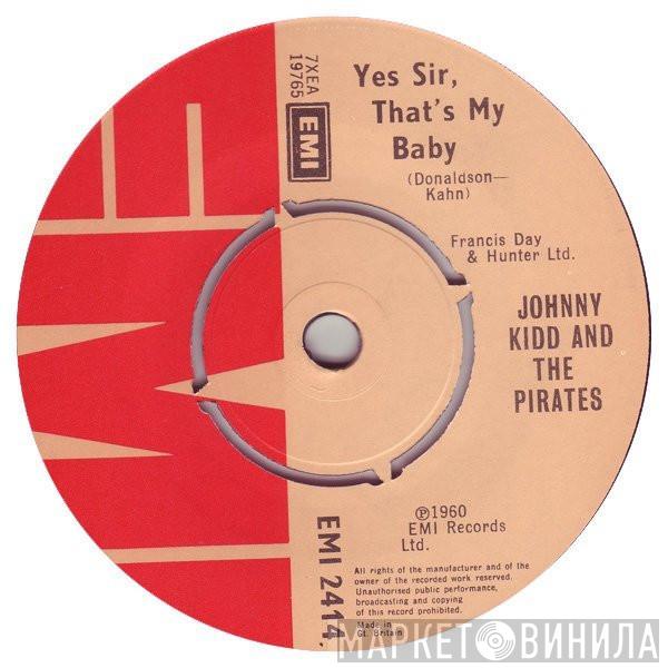  Johnny Kidd & The Pirates  - Shakin' All Over / Yes Sir, That's My Baby