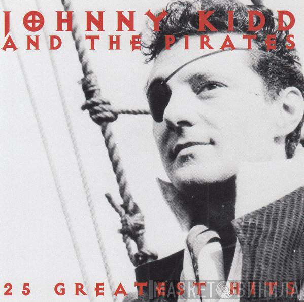 Johnny Kidd & The Pirates - 25 Greatest Hits