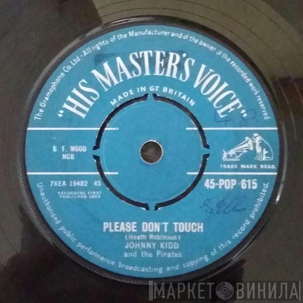 Johnny Kidd & The Pirates - Please Don't Touch  /  Growl
