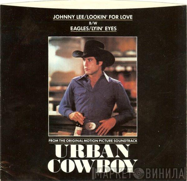 Johnny Lee , Eagles - Lookin' For Love / Lyin' Eyes