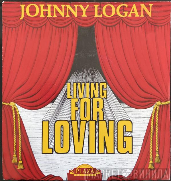 Johnny Logan - Living For Loving