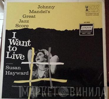 Johnny Mandel - Johnny Mandel's Great Jazz Score I Want To Live!