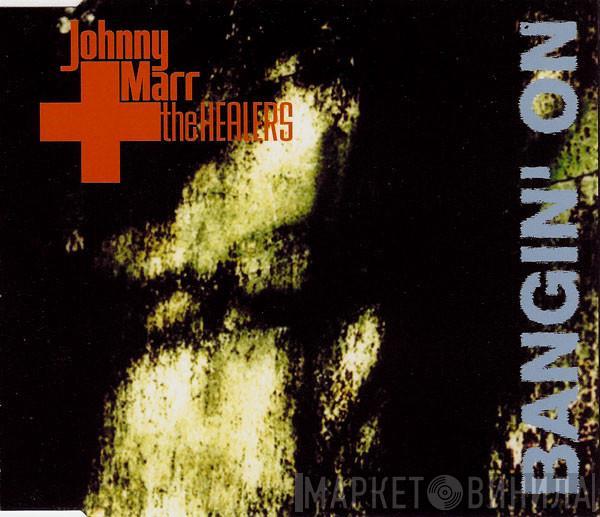 Johnny Marr, The Healers  - Bangin' On