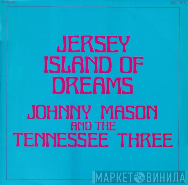 Johnny Mason , The Original Tennessee Three - Jersey Island Of Dreams