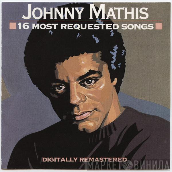  Johnny Mathis  - 16 Most Requested Songs