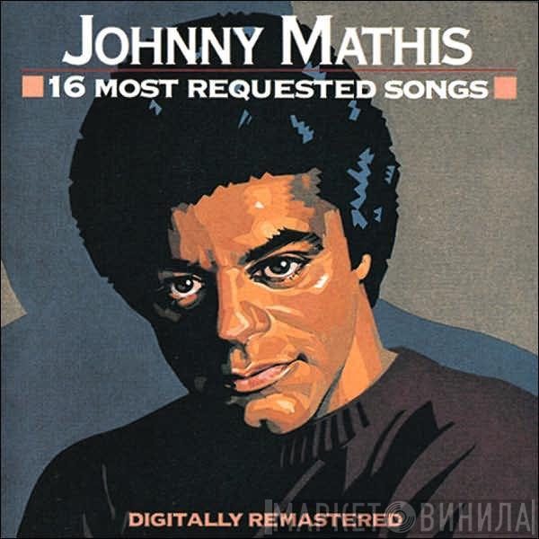 Johnny Mathis  - 16 Most Requested Songs