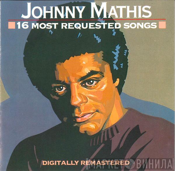  Johnny Mathis  - 16 Most Requested Songs
