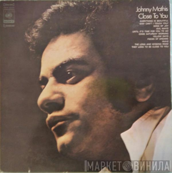  Johnny Mathis  - Close To You