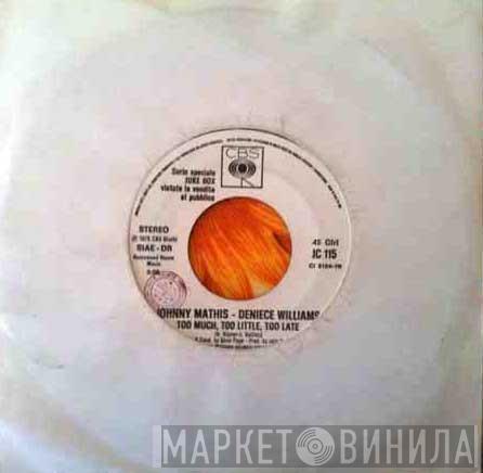 , Johnny Mathis  Deniece Williams  - Too Much, Too LIttle, Too Late