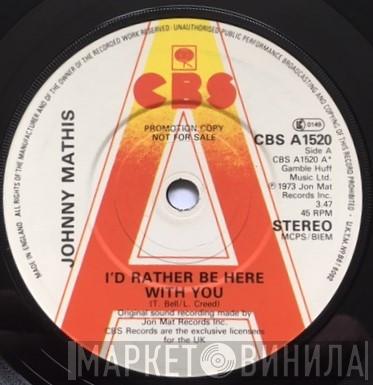 Johnny Mathis - I'd Rather Be Here With You