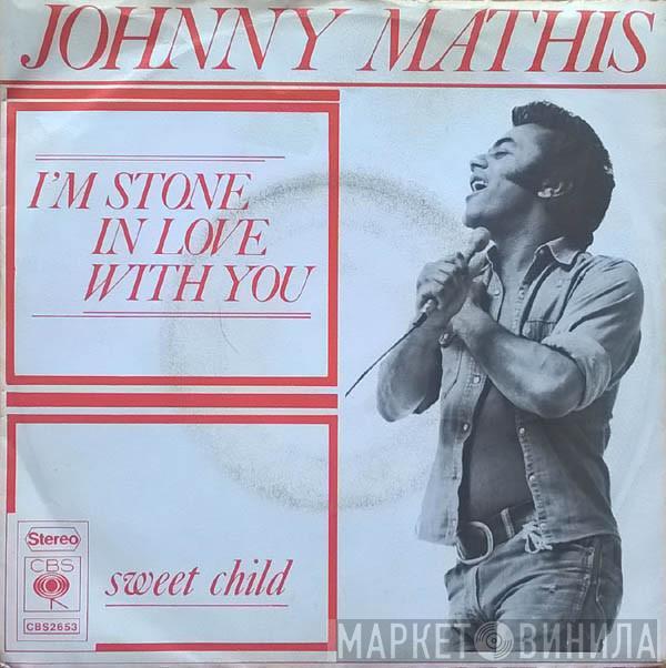  Johnny Mathis  - I'm Stone In Love With You