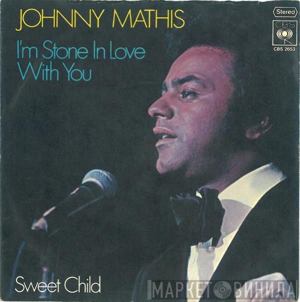  Johnny Mathis  - I'm Stone In Love With You
