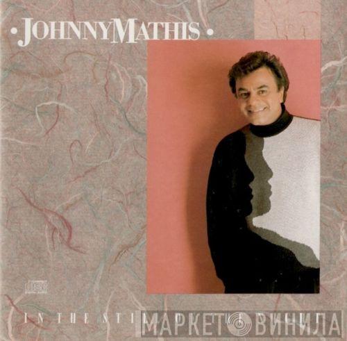  Johnny Mathis  - In The Still Of The Night