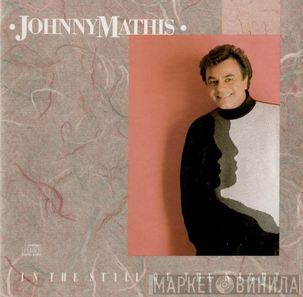 Johnny Mathis - In The Still Of The Night