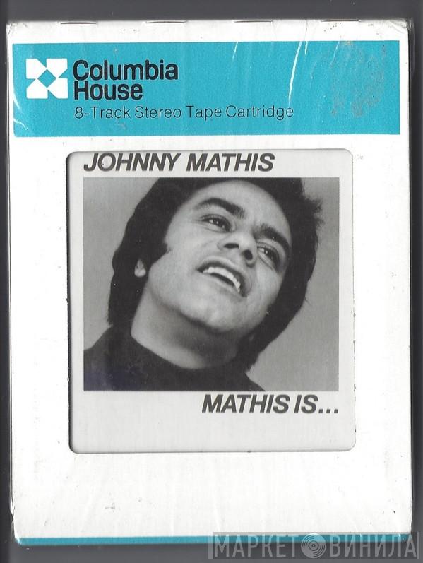  Johnny Mathis  - Mathis Is...