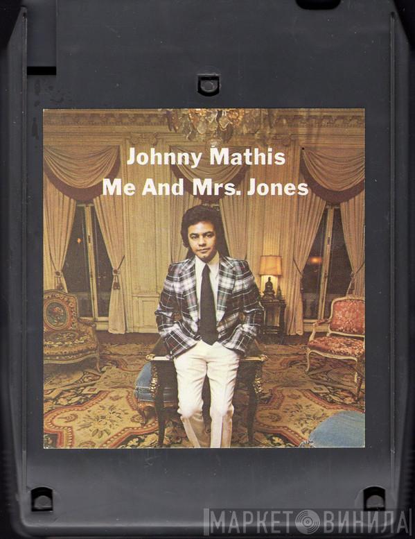  Johnny Mathis  - Me And Mrs. Jones