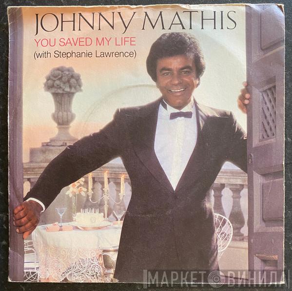 Johnny Mathis, Stephanie Lawrence - You Saved My Life