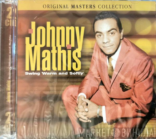 Johnny Mathis - Swing 'Warm And Softly'