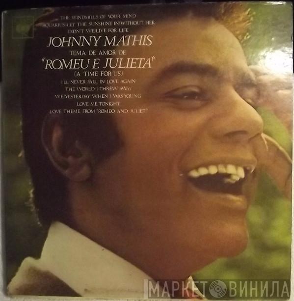  Johnny Mathis  - Tema de Amor de "Romeu e Julieta" (A Time For Us)
