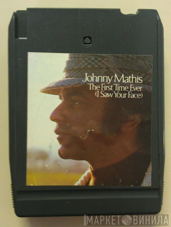  Johnny Mathis  - The First Time Ever (I Saw Your Face)