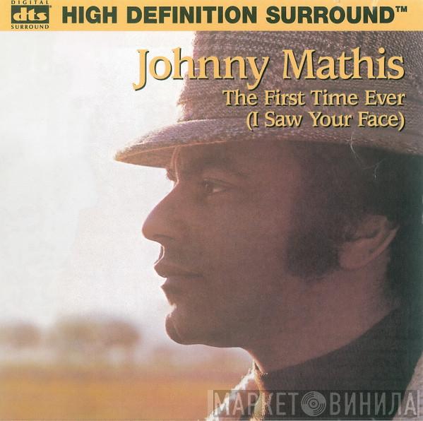  Johnny Mathis  - The First Time Ever (I Saw Your Face)