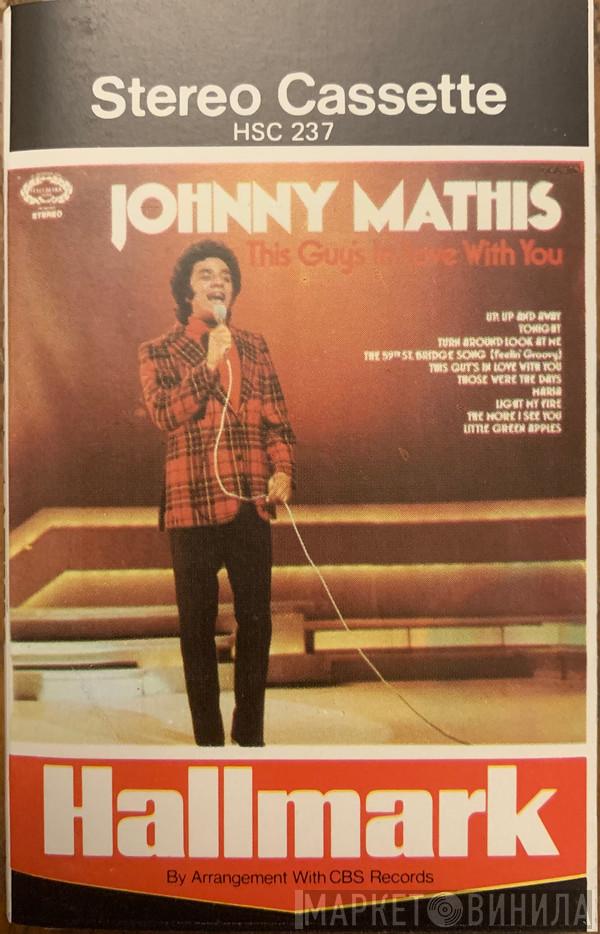  Johnny Mathis  - This Guy's In Love With You