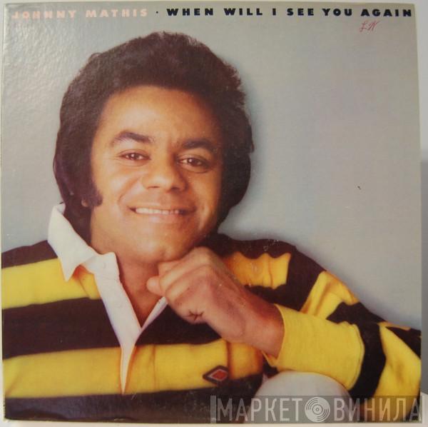  Johnny Mathis  - When Will I See You Again