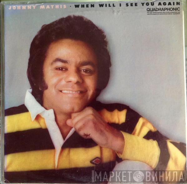  Johnny Mathis  - When Will I See You Again