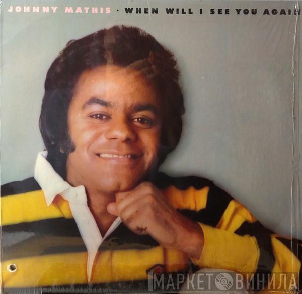  Johnny Mathis  - When Will I See You Again