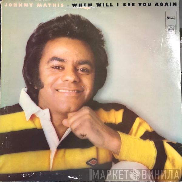  Johnny Mathis  - When Will I See You Again