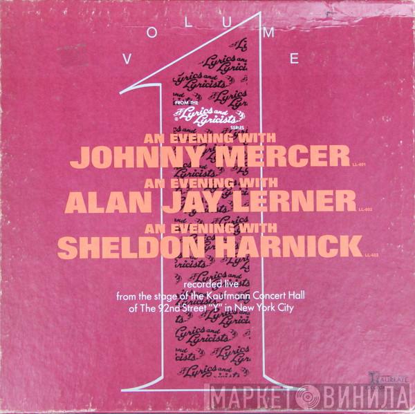 Johnny Mercer, Alan Jay Lerner, Sheldon Harnick - An Evening With - Volume 1