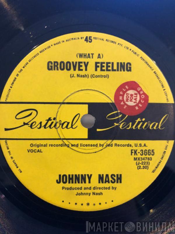 Johnny Nash  - (What A) Groovey Feeling / You Got Soul - Pt 1