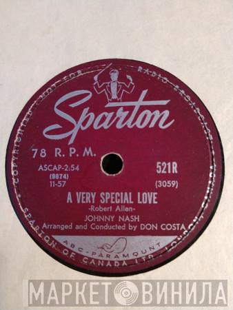  Johnny Nash  - A Very Special Love / Won't You Let Me Share My Love With You