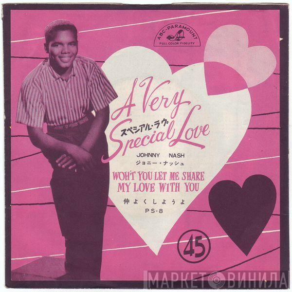 Johnny Nash  - A Very Special Love / Won't You Let Me Share My Love With You