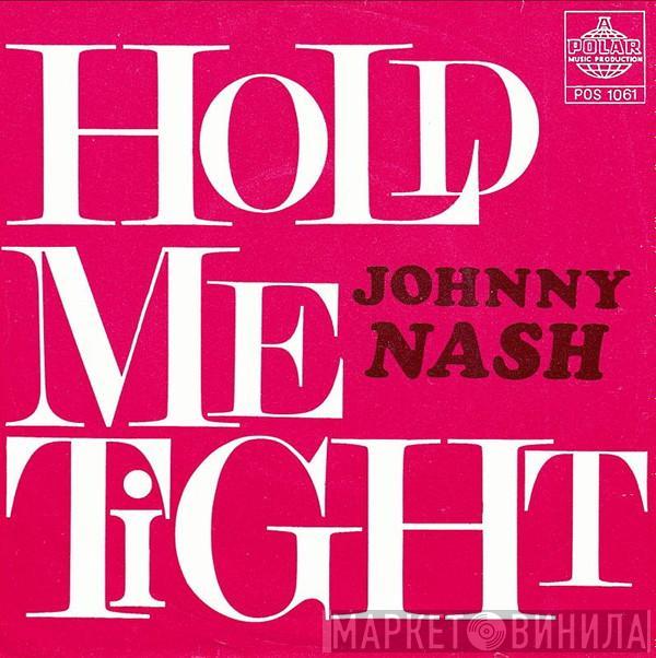  Johnny Nash  - Hold Me Tight / Cupid