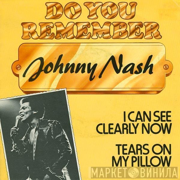  Johnny Nash  - I Can See Clearly Now / Tears On My Pillow