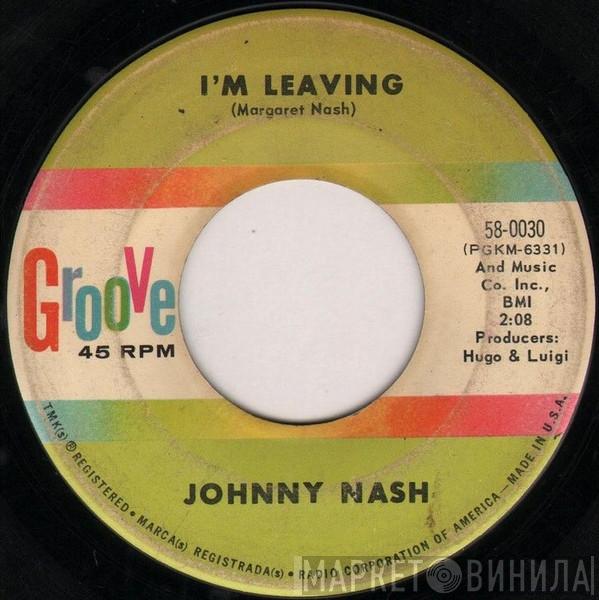  Johnny Nash  - I'm Leaving / Oh Mary Don't You Weep