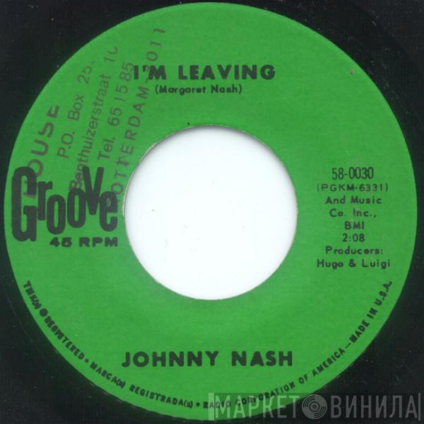 Johnny Nash  - I'm Leaving / Oh Mary Don't You Weep
