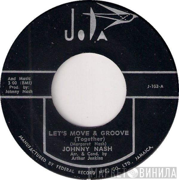  Johnny Nash  - Let's Move And Groove (Together) / Understanding