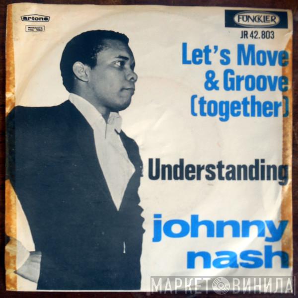  Johnny Nash  - Let's Move And Groove (Together) / Understanding