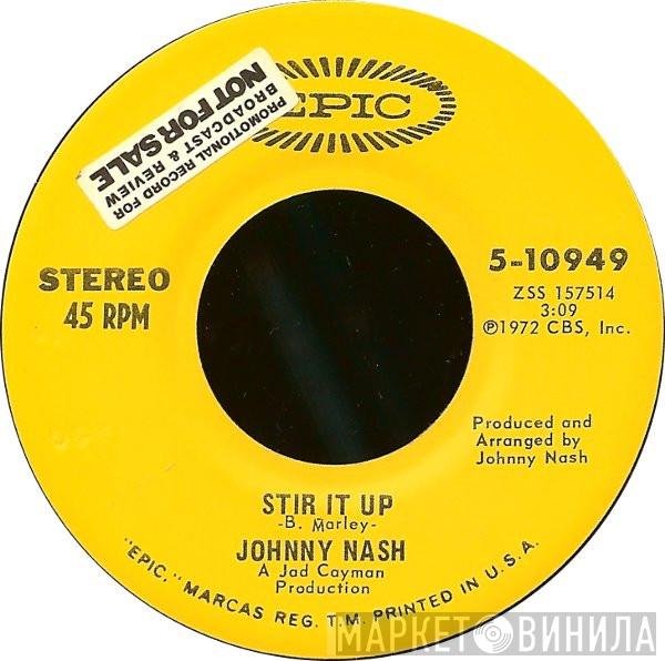  Johnny Nash  - Stir It Up / Ooh Baby You've Been Good To Me