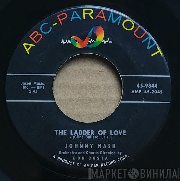  Johnny Nash  - The Ladder Of Love / I'll Walk Alone