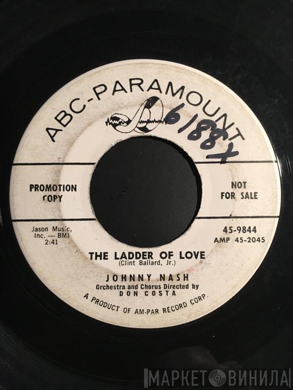  Johnny Nash  - The Ladder Of Love / I'll Walk Alone