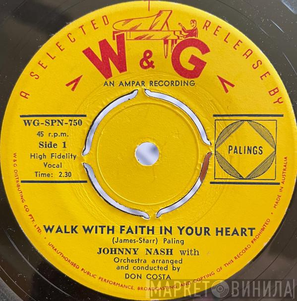  Johnny Nash  - Walk With Faith In Your Heart / Roots Of Heaven