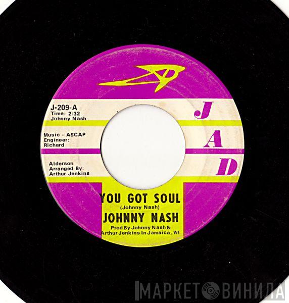  Johnny Nash  - You Got Soul / Don't Cry